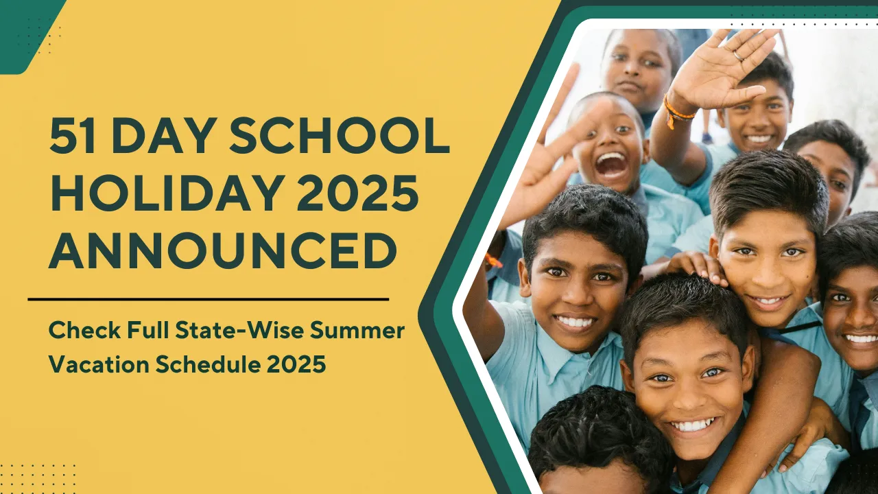 51 Day School Holiday 2025 Announced