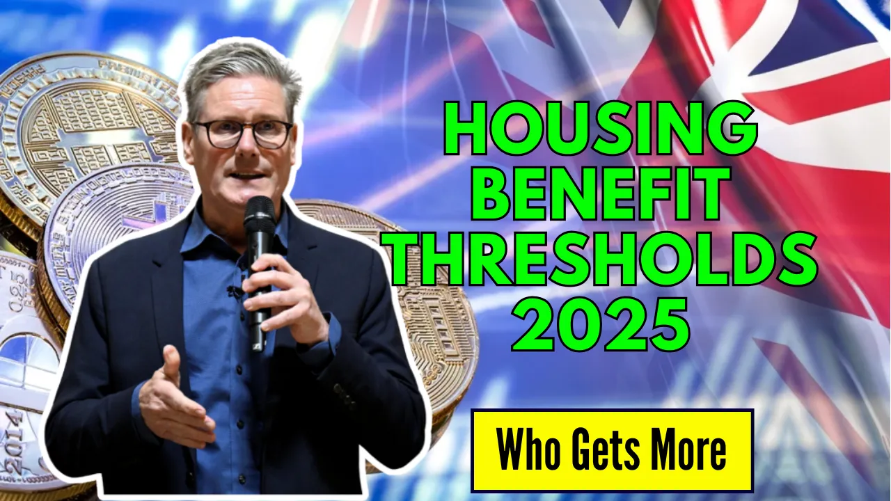 Housing Benefit Thresholds 2025