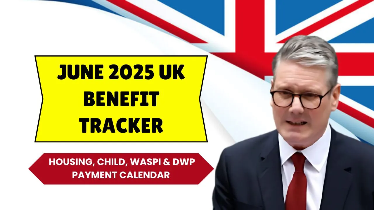 June 2025 UK Benefit Tracker