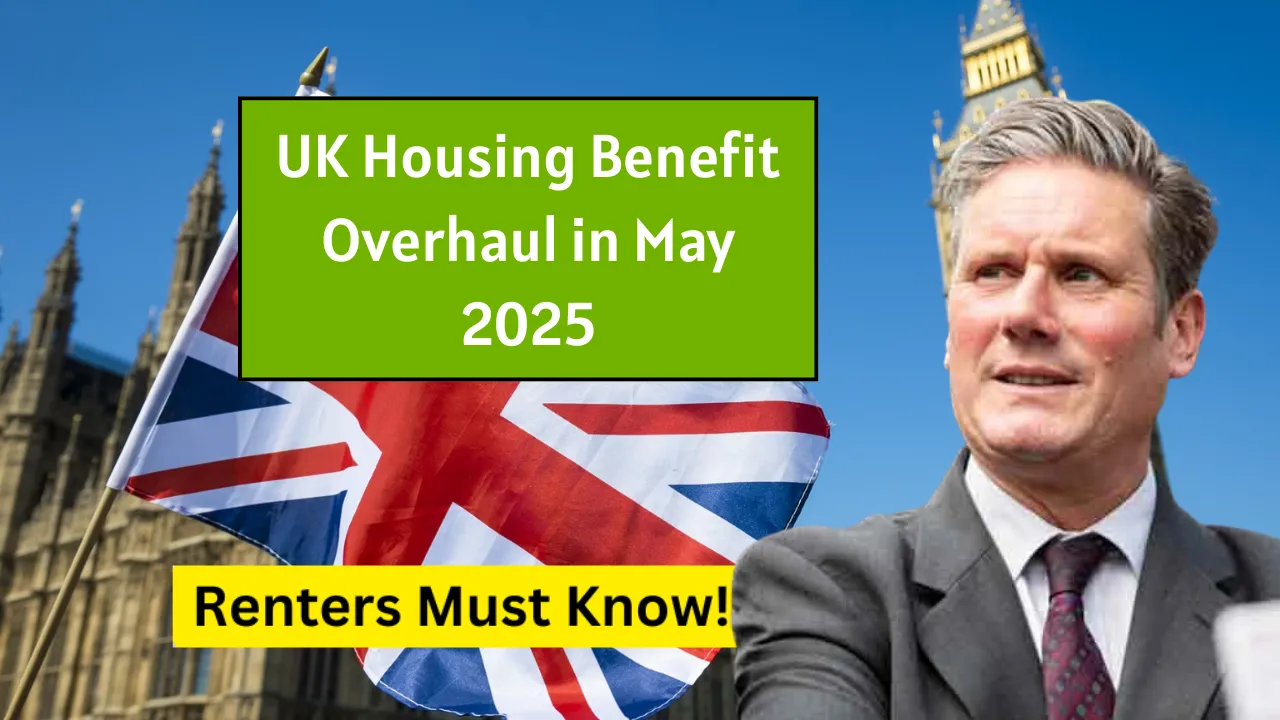 UK Housing Benefit Overhaul in May 2025